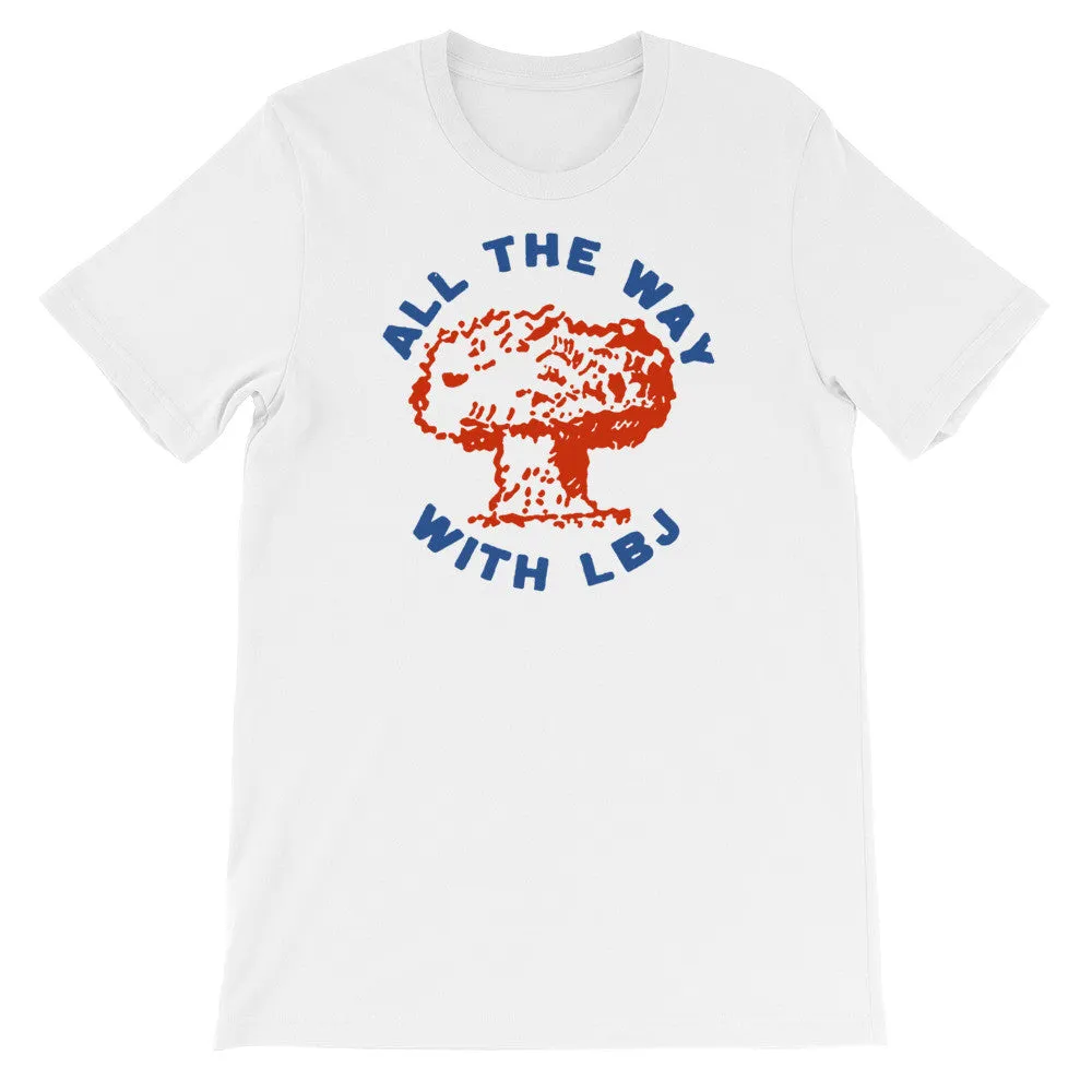 All the Way With LBJ Protest Shirt