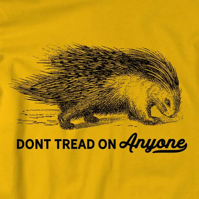 Don't Tread On Anyone Porcupine T-Shirt