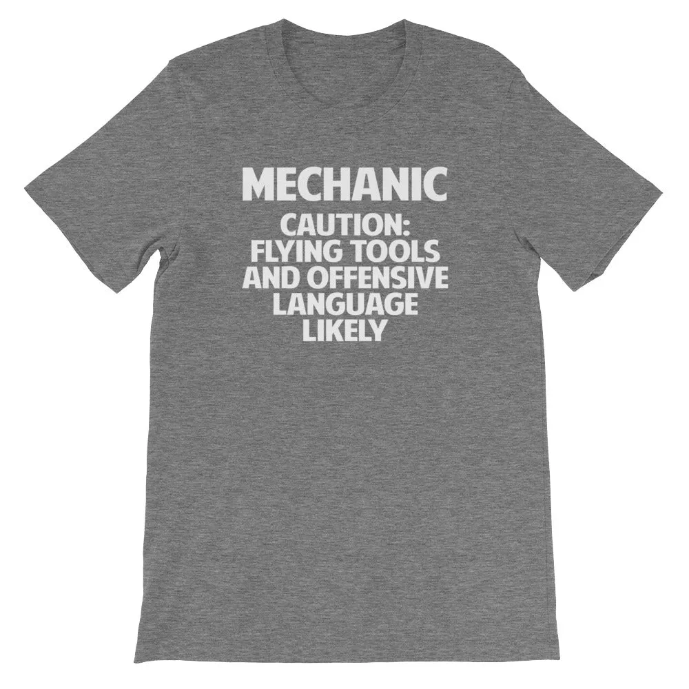 Mechanic (Caution: Flying Tools & Offensive Language Likely) T-Shirt (Unisex)