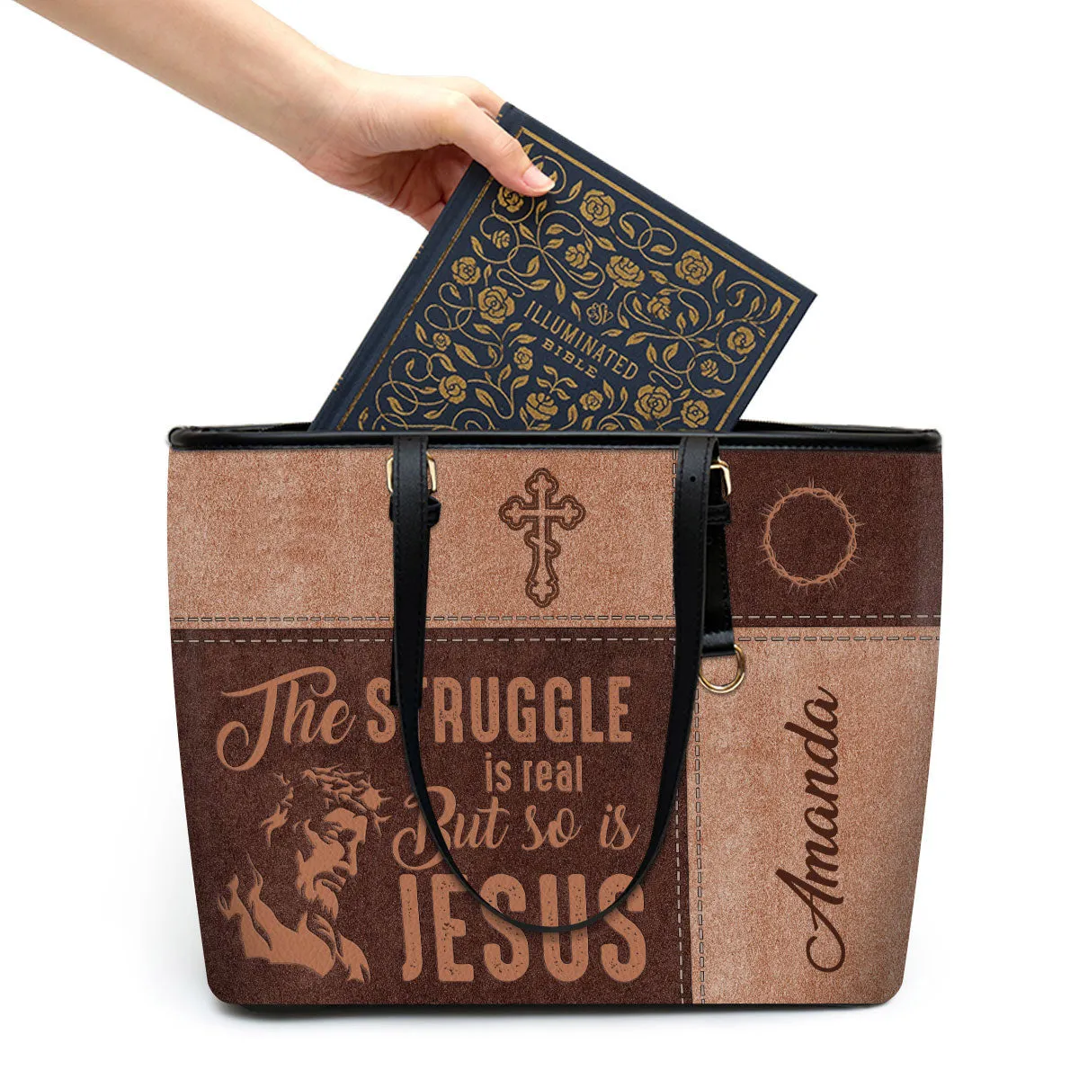 Personalized Large Leather Tote Bag The Struggle Is Real But So Is Jesus - Spiritual Gifts For Christian Women